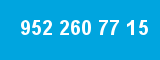 952 260 77 15